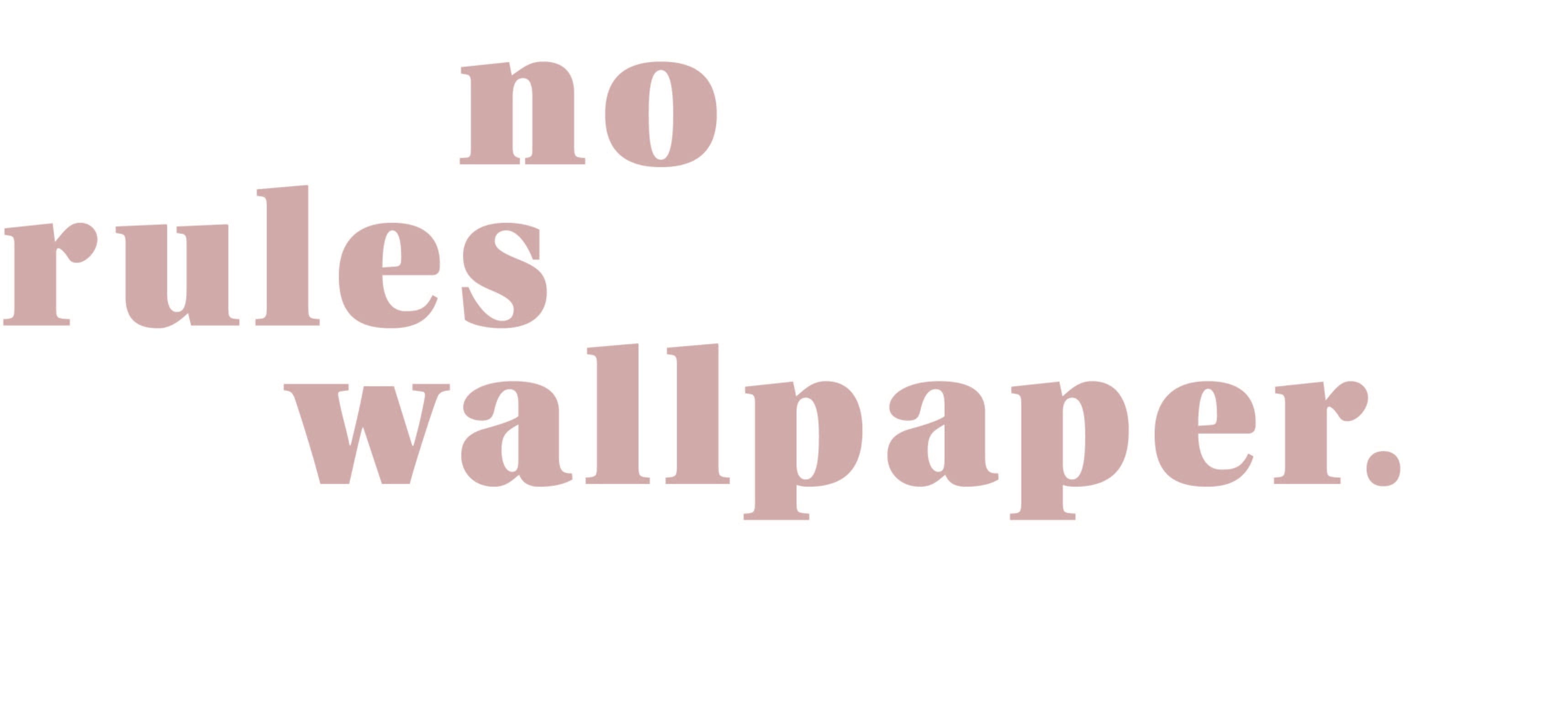 No Rules Wallpaper